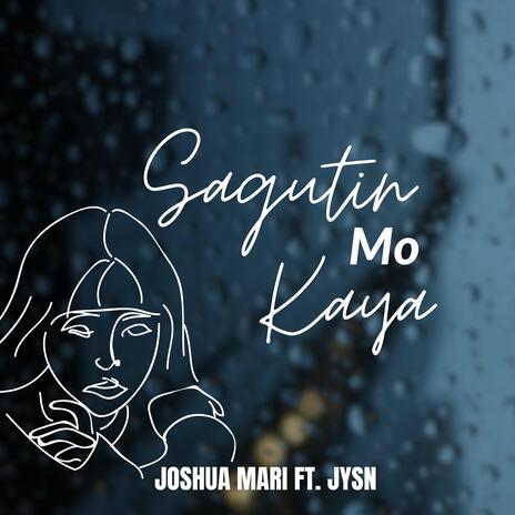 Sagutin Mo Kaya ft. JYSN | Boomplay Music