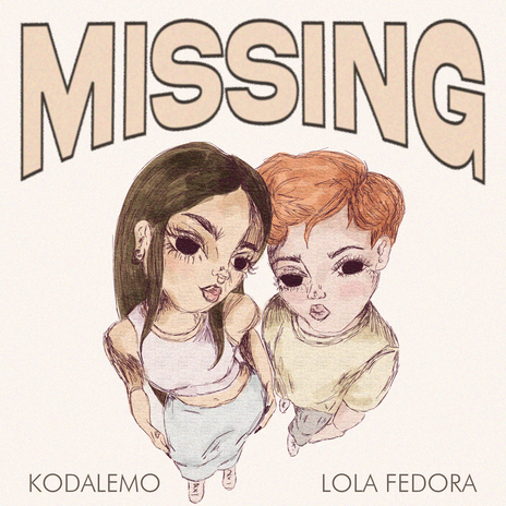 Missing ft. Lola Fedora | Boomplay Music