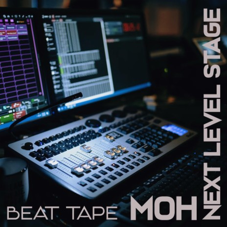 Moh Next Level Stage Beat tape(2017)