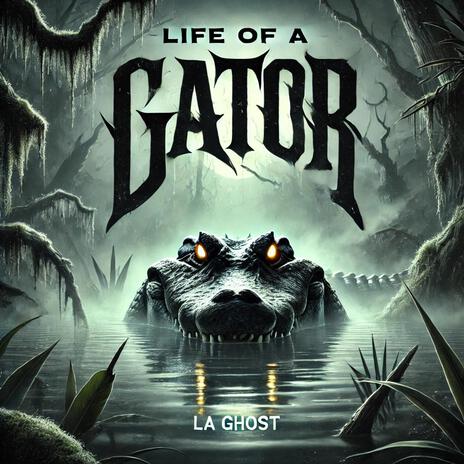 Life Of a Gator | Boomplay Music