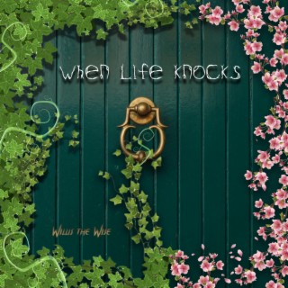 When Life Knocks