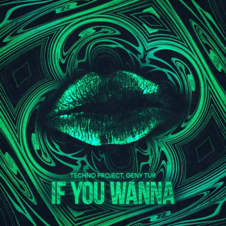 If You Wanna ft. Geny Tur | Boomplay Music