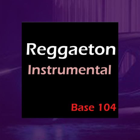 Reggaeton Instrumental Base 104