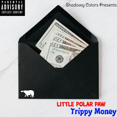 Trippy Money | Boomplay Music