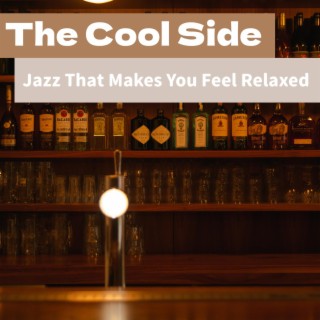 Jazz That Makes You Feel Relaxed