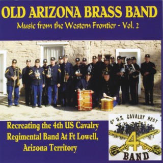 Old Arizona Brass Band as 4th Cavalry Regimental Band