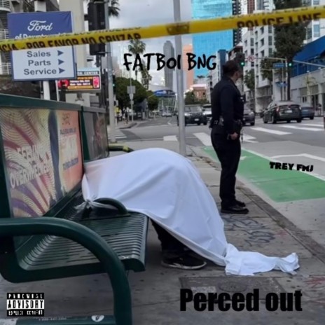 Perced out ft. TREYFMJ | Boomplay Music