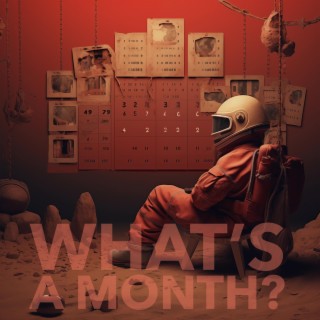 What's A Month?