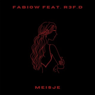 MEISJE REMIX (FEAT R3F.D)