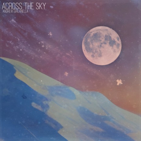 Across the Sky | Boomplay Music