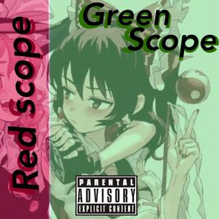 Red Scope Green Scope