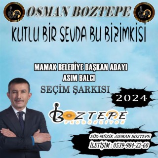 Asım Balcı Kutlu Bir Sevda Bu Bizimkisi Seçim Şarkısı 2024