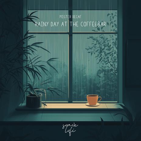 Rainy Day At The Coffeebar ft. soave lofi | Boomplay Music