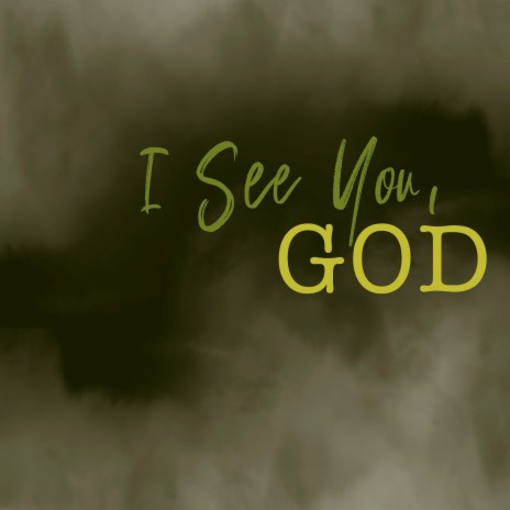 I See You, God | Boomplay Music