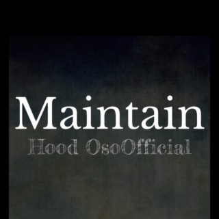 Maintain