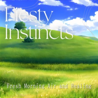 Fresh Morning Air and Healing