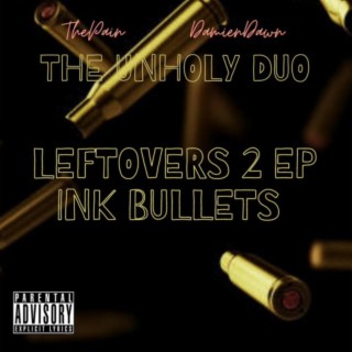 LEFTOVERS 2 EP (INK BULLETS)