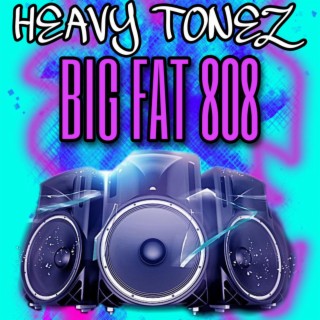 Big Fat 808