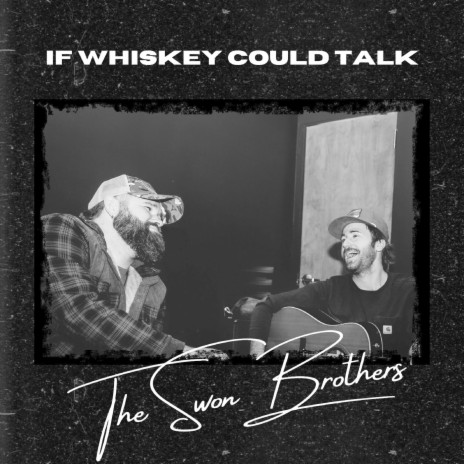 If Whiskey Could Talk | Boomplay Music