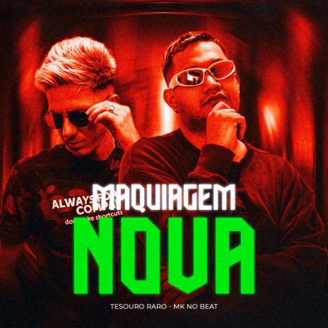 Maquiagem Nova ft. TESOURO RARO | Boomplay Music