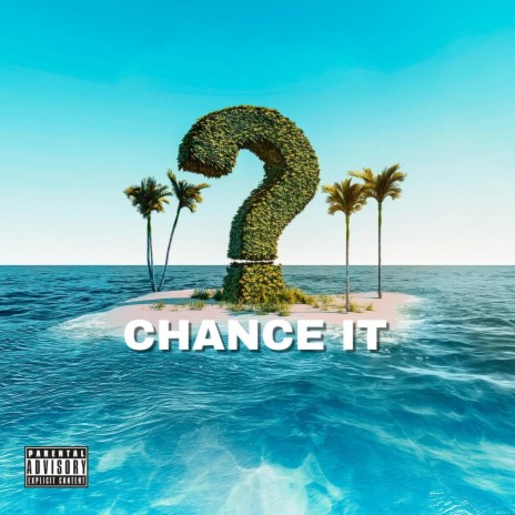 Chance It | Boomplay Music