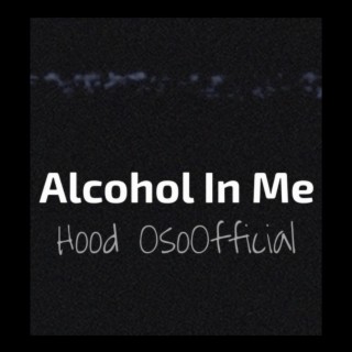 Alcohol In Me