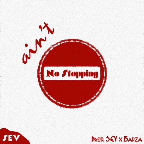 Ain't No Stopping | Boomplay Music