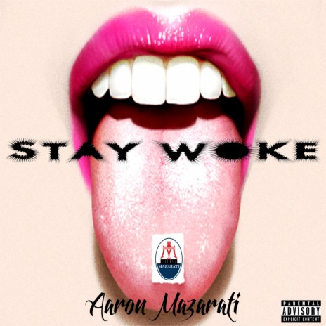 Stay Woke | Boomplay Music