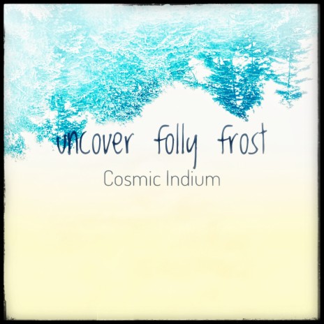 Uncover Folly Frost | Boomplay Music