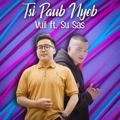 Tsi Paub Nyob ft. Su Sas | Boomplay Music