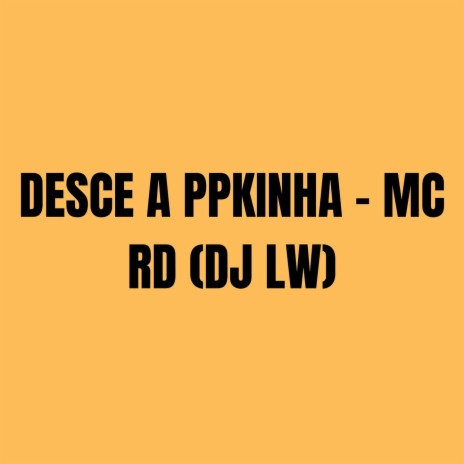 DESCE A PPKINHA ft. MC RD