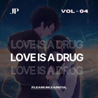 LOVE IS A DRUG (Slowed and Reverb Version)