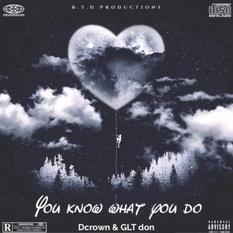 You Know What You Do ft. GTL Don | Boomplay Music