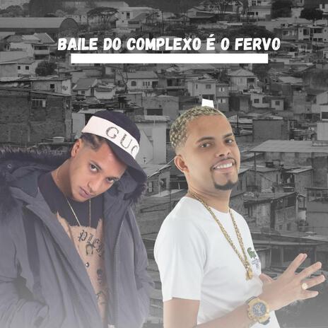 Oruam (Baile do complexo e o fervo) | Boomplay Music