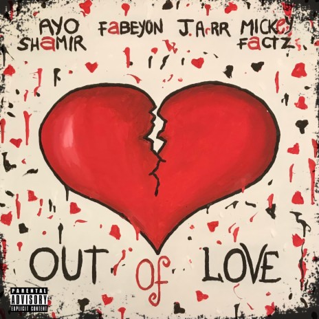 Out Of Love ft. Fabeyon, J. Arrr & Mickey Factz | Boomplay Music