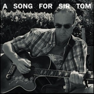 A Song For Sir Tom
