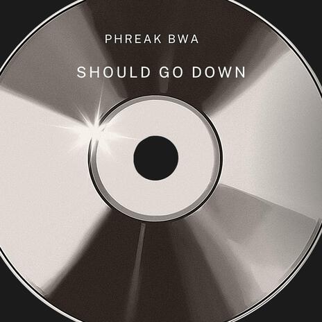 Should Go Down | Boomplay Music