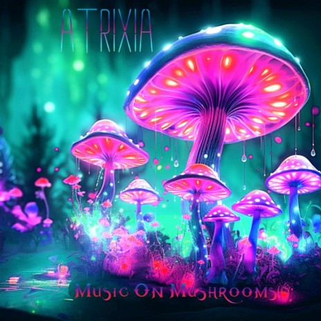 Music On Mushrooms | Boomplay Music