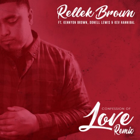 Confession of Love (Remix) ft. Kennyon Brown, Donell Lewis & Kev Hannibal | Boomplay Music