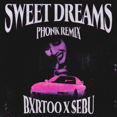 Sweet Dreams (Phonk Remix) ft. $ebu