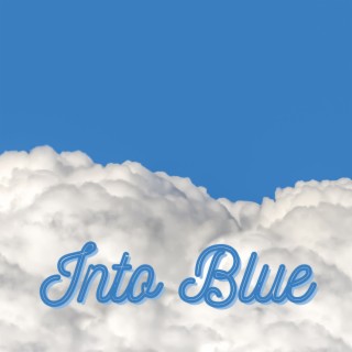 Into Blue