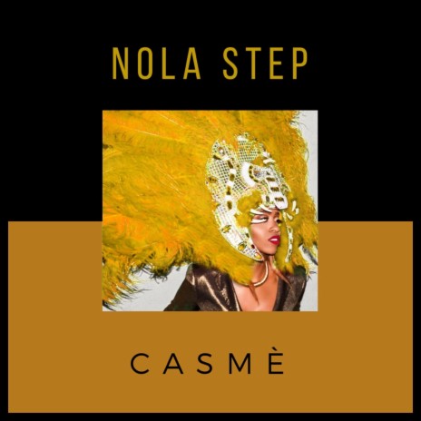 Nola Step | Boomplay Music