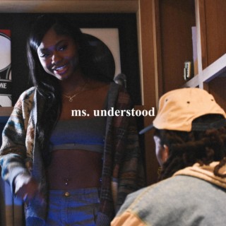 ms. understood ft. Amanda Estevez lyrics | Boomplay Music