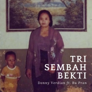 Tri Sembah Bekti ft. Bu Pran lyrics | Boomplay Music