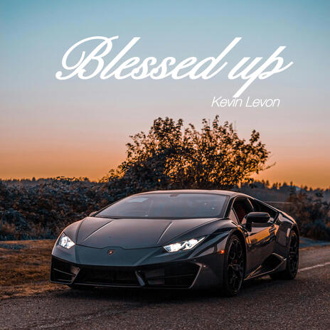 Blessed Up | Boomplay Music