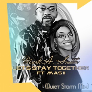 Let's Stay Together, Quiet Storm Mix