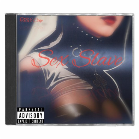 Sex Slave ft. TBE Coop | Boomplay Music