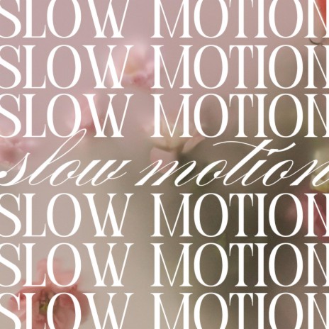 slow motion | Boomplay Music