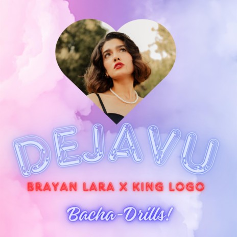 Dejavu ft. Brayan Lara | Boomplay Music