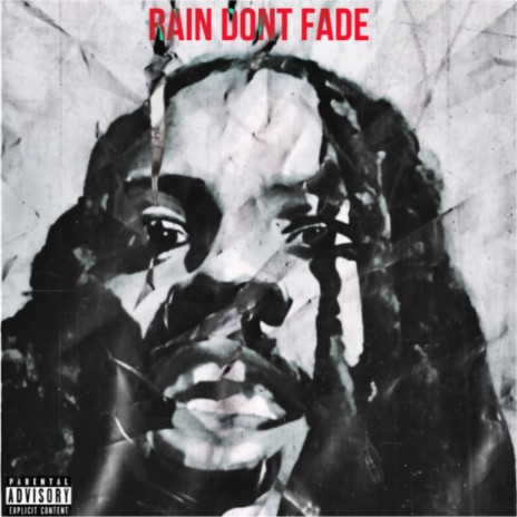 Rain Don’t Fade | Boomplay Music